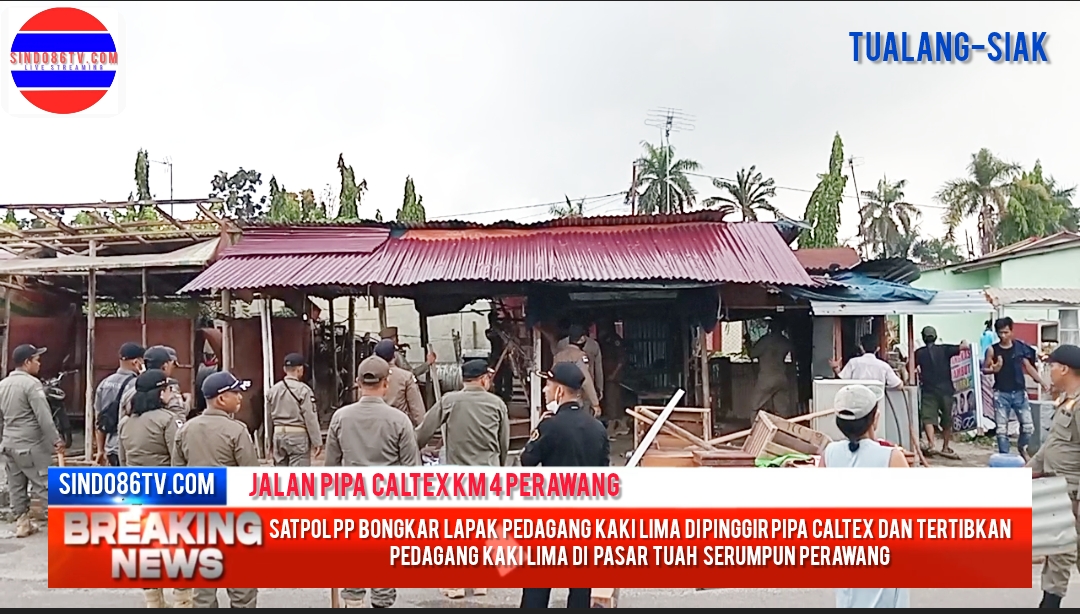 Satpol PP bongkar lapak PKL di tepi jalan pipa Caltex dan tertibkan PKL di pasar Tuah serumpun perawang