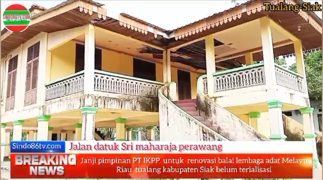 Janji pimpinan PT IKPP renovasi Balai LAMR tualang kab Siak belum terialisasi.