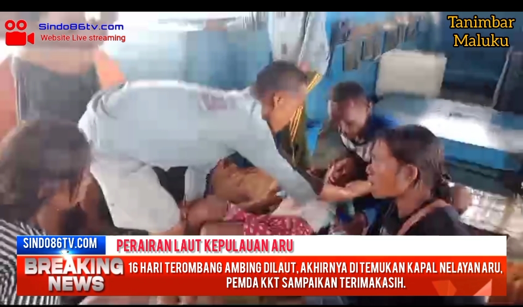 16 hari terombang ambing dilaut akhirnya ditemukan kapal nelayan Aru,Pemda KKT sampaikan Terimakasih