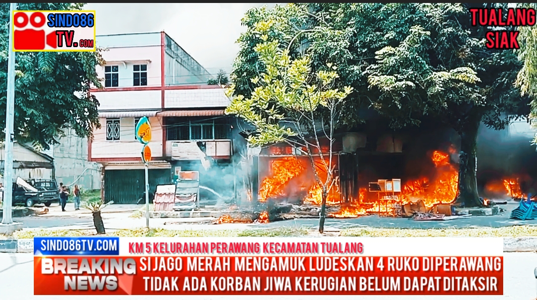 Si jago merah mengamuk Ludeskan 4 ruko di Perawang,tidak ada korban jiwa,kerugian belum dapat di taksir.