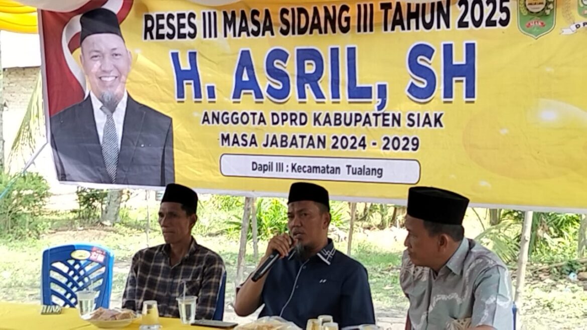 Reses III Masa Sidang III 2025 ,H Asril SH,anggota DPRD kab Siak  Dapil III kecamatan Tualang